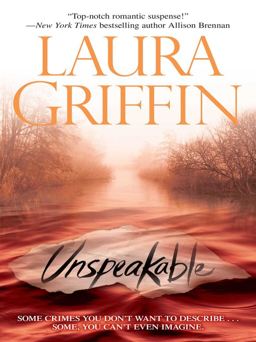 Title details for Unspeakable by Laura Griffin - Available